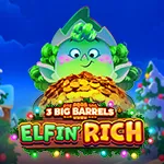 3 Big Barrels Elfin' Rich